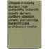 Villages In County Durham: High Coniscliffe, Walworth, County Durham, Carlbury, Dawdon, Ulnaby, Piercebridge, Walworth Gate, Archdeacon Newton