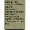 Zhongji - The X-Family: Abilities, Actors, Characters, Episodes, Groups, Half-Breeds, Items, Places, Spells, Terms, The X-Family Episodes, The door Source Wikia