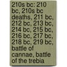 210s Bc: 210 Bc, 210s Bc Deaths, 211 Bc, 212 Bc, 213 Bc, 214 Bc, 215 Bc, 216 Bc, 217 Bc, 218 Bc, 219 Bc, Battle Of Cannae, Battle Of The Trebia door Source Wikipedia