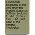 A Memorial Biography Of The Very Reverend Eugene Augustus Hoffman (Volume 1); D.D. (Oxon.) D.C.L., L.L.D., Late Dean Of The General Theological