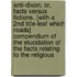 Anti-Dixon; Or, Facts Versus Fictions. [With A 2Nd Title-Leaf Which Reads] Compendium Of The Elucidation Of The Facts Relating To The Religious