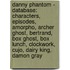 Danny Phantom - Database: Characters, Episodes, Amorpho, Archer Ghost, Bertrand, Box Ghost, Box Lunch, Clockwork, Cujo, Dairy King, Damon Gray