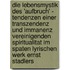 Die Lebensmystik Des 'Aufbruch' - Tendenzen Einer Transzendenz Und Immanenz Vereinigenden Spiritualitat Im Spaten Lyrischen Werk Ernst Stadlers