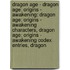 Dragon Age - Dragon Age: Origins - Awakening: Dragon Age: Origins - Awakening Characters, Dragon Age: Origins - Awakening Codex Entries, Dragon
