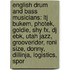 English Drum And Bass Musicians: Ltj Bukem, Photek, Goldie, Shy Fx, Dj Ebk, Utah Jazz, Grooverider, Roni Size, Donny, Dillinja, Logistics, Spor