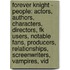 Forever Knight - People: Actors, Authors, Characters, Directors, Fk Users, Notable Fans, Producers, Relationships, Screenwriters, Vampires, Vid