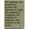 Hill Stations: Hill Stations In Burma, Hill Stations In India, Hill Stations In Malaysia, Hill Stations In Pakistan, Hill Stations In Sri Lanka door Source Wikipedia
