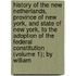 History Of The New Netherlands, Province Of New York, And State Of New York, To The Adoption Of The Federal Constitution (Volume 1); By William