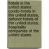 Hotels In The United States: Condo-Hotels In The United States, Defunct Hotels Of The United States, Hospitality Companies Of The United States
