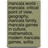 Mancala World - Mancala: Critical Point Of View, Geography, Mancala Family, Mancala Games In Culture, Mathematics, Modern Mancala Games, Solita door Source Wikia