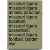 Missouri Tigers: Missouri Tigers Athletic Directors, Missouri Tigers Baseball, Missouri Tigers Basketball, Missouri Tigers Football, Border War door Source Wikipedia