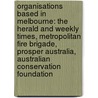 Organisations Based In Melbourne: The Herald And Weekly Times, Metropolitan Fire Brigade, Prosper Australia, Australian Conservation Foundation by Source Wikipedia
