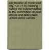 Postmaster At Morehead City, N.C. (1-4); Hearing Before The Subcommittee Of The Committee On Post Offices And Post Roads, United States Senate door United States Congress Senate Roads