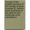 Records Of The English Province Of The Society Of Jesus (Volume 2); Historic Facts Illustrative Of The Labours And Sufferings Of Its Members In door Henry Foley