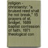 Religion - Christianity: "A Bruised Reed Shall He Not Break," 15 Prayers Of St. Bridget, 1689 Baptist Confession Of Faith, 1971 Theological Con