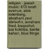 Religion - Jewish Music: 613 Torah Avenue, Abie Rotenberg, Abraham Zevi Idelsohn, Avraham Fried, Baqashot, Bar Kokhba, Bente Kahan, Blue Fringe