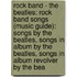 Rock Band - The Beatles: Rock Band Songs (Music Guide): Songs By The Beatles, Songs In Album By The Beatles, Songs In Album Revolver By The Bea