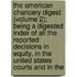 The American Chancery Digest (Volume 2); Being A Digested Index Of All The Reported Decisions In Equity, In The United States Courts And In The