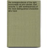 The Correspondence Of The Right Honourable Sir John Sinclair, Bart (Volume 1); With Reminiscences Of The Most Distinguished Characters Who Have door Sir John Sinclair