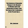 The Romance Of Biography (Volume 2); Or, Memoirs Of Women Loved And Celebrated By Poets, From The Days Of The Troubadours To The Present Age; A by Jameson (Anna)