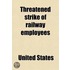 Threatened Strike Of Railway Employees; Hearing Before The Committee On Interstate Commerce, United States Senate, Sixty Fourth Congress, First
