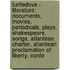 Turtledove - Literature: Documents, Movies, Periodicals, Plays, Shakespeare, Songs, Atlantean Charter, Atlantean Proclamation Of Liberty, Confe