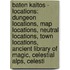 Baten Kaitos - Locations: Dungeon Locations, Map Locations, Neutral Locations, Town Locations, Ancient Library Of Magic, Celestial Alps, Celesti