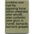 Combine Over - Half-Life: Opposing Force: Adrian Shephard, Alien Aircraft, Alien Controller, Alien Grunt, B. Martel, Barnacle, Barnacle Grapple
