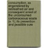 Consumption, As Engendered By Rebreathed Air And Consequent Arrest Of The Unconsumed Carbonaceous Waste (V. 1); Its Prevention And Possible Cure