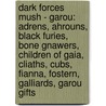Dark Forces Mush - Garou: Adrens, Ahrouns, Black Furies, Bone Gnawers, Children Of Gaia, Cliaths, Cubs, Fianna, Fostern, Galliards, Garou Gifts door Source Wikia
