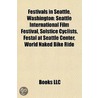 Festivals In Seattle, Washington: Seattle International Film Festival, Solstice Cyclists, Penny Arcade Expo, Festã¯Â¿Â½L At Seattle Center door Source Wikipedia