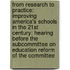 From Research To Practice: Improving America's Schools In The 21St Century: Hearing Before The Subcommittee On Education Reform Of The Committee