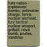 Halo Nation - Explosives: Bombs, Antimatter Charge, Fenris Nuclear Warhead, Fury Tactical Nuclear Weapon, Grifball, Nova Bomb, Pirates, Sandtrap