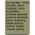 Our Ganga - Male Rascals: Allen Hoskins, Alvin Buckelew, Andrew Samuel, Andrew Shuford, Barry Downing, Blake Jeremy Collins, Blake Mciver Ewing