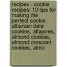 Recipes - Cookie Recipes: 10 Tips For Making The Perfect Cookie, Albanian Date Cookies, Alfajores, Almond Cookies, Almond Crescent Cookies, Almo door Source Wikia