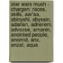 Star Wars Mush - Chargen: Races, Skills, Aar'Aa, Abinyshi, Abyssin, Adarian, Adnerem, Advozse, Amanin, Anointed People, Anomid, Anx, Anzat, Aqua