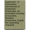 Superman - Tv Characters: Adventures Of Superman Characters, Dc Animated Universe Characters, Filmation Characters, Krypto The Superdog Characte door Source Wikia
