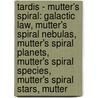 Tardis - Mutter's Spiral: Galactic Law, Mutter's Spiral Nebulas, Mutter's Spiral Planets, Mutter's Spiral Species, Mutter's Spiral Stars, Mutter door Source Wikia