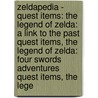 Zeldapedia - Quest Items: The Legend Of Zelda: A Link To The Past Quest Items, The Legend Of Zelda: Four Swords Adventures Quest Items, The Lege by Source Wikia