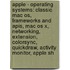 Apple - Operating Systems: Classic Mac Os, Frameworks And Apis, Mac Os X, Networking, Extension, Colorsync, Quickdraw, Activity Monitor, Apple Sh