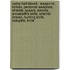 Camp Half-Blood - Weapons: Knives, Personal Weapons, Shields, Spears, Swords, Annabeth's Knife, Artemis' Knives, Hunting Knife, Katoptris, Knife