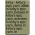Kirby - Kirby's Epic Yarn: Allies In Kirby's Epic Yarn, Bosses In Kirby's Epic Yarn, Enemies In Kirby's Epic Yarn, Items In Kirby's Epic Yarn, Le
