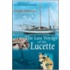 Last Voyage Of The Lucette: The Full, Previously Untold, Story Of The Events First Described By The Author's Father, Dougal Robertson, In Survive