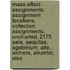 Mass Effect - Assignments: Assignment Locations, Collection Assignments, Uncharted, 2175 Aeia, Aequitas, Agebinium, Aite, Alchera, Alrumter, Alsa