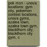 Pok Mon - Unova Locations: Gym City, Pokemon Contest Locations, Unova Gyms, Azalea Town, Azalea Town Gym, Blackthorn City, Blackthorn City Gym, C