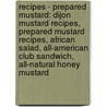 Recipes - Prepared Mustard: Dijon Mustard Recipes, Prepared Mustard Recipes, African Salad, All-American Club Sandwich, All-Natural Honey Mustard door Source Wikia