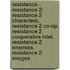 Resistance - Resistance 2: Resistance 2 Characters, Resistance 2 Co-Op, Resistance 2 Cooperative Intel, Resistance 2 Enemies, Resistance 2 Images