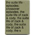 The Suite Life - Episodes: Crossover Episodes, The Suite Life Of Zack & Cody, The Suite Life Of Zack & Cody, The Suite Life Of Zack & Cody, The S