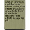 Witcher - Premium Modules: Side Effects Books, Side Effects Characters, Side Effects Items, Side Effects Locations, Side Effects Quests, The Pric door Source Wikia
