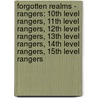 Forgotten Realms - Rangers: 10Th Level Rangers, 11Th Level Rangers, 12Th Level Rangers, 13Th Level Rangers, 14Th Level Rangers, 15Th Level Rangers by Source Wikia